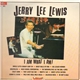 Jerry Lee Lewis - I Am What I Am!